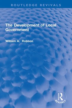 The Development of Local Government (eBook, ePUB) - Robson, William