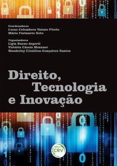 Direito, tecnologia e inovação (eBook, ePUB) - Piveto, Lucas Colombera Vaiano; Neto, Mário Furlaneto; Asperti, Ligia Bueno; Mozaner, Victória Cássia; Santos, Wanderley Elenilton Gonçalves