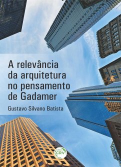 Cover A relevância da arquitetura no pensamento de Gadamer (eBook, ePUB)