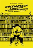 Goleiroteca - a biblioteca do goleiro brasileiro (eBook, ePUB)