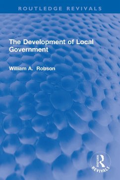 The Development of Local Government (eBook, PDF) - Robson, William A.