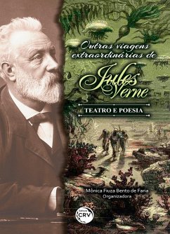 Outras viagens extraordinárias de jules verne - Teatro e poesia (eBook, ePUB) - Faria, Mônica Fiuza Bento de