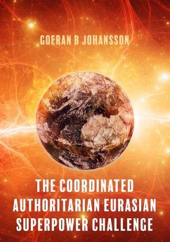 Cover The Coordinated Authoritarian Eurasian Superpower Challenge (eBook, ePUB)