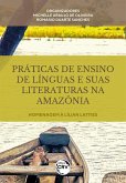 Práticas de ensino de línguas e suas literaturas na Amazônia (eBook, ePUB) Práticas de ensino de línguas e suas literaturas na Amazônia (eBook, ePUB)