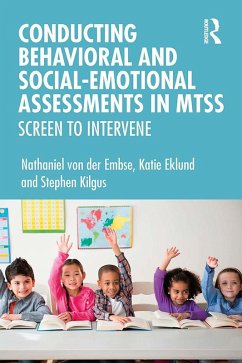 Conducting Behavioral and Social-Emotional Assessments in MTSS (eBook, ePUB) - Embse, Nathaniel von der; Eklund, Katie; Kilgus, Stephen