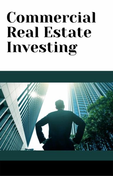 Commercial Real Estate Investing (eBook, ePUB) Commercial Real Estate Investing (eBook, ePUB)