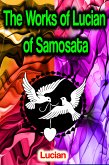 The Works of Lucian of Samosata (eBook, ePUB)