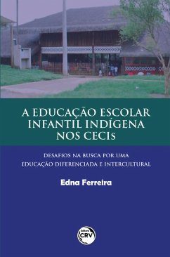 Cover A educação escolar infantil indígena nos Cecis (eBook, ePUB)