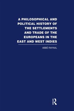 Cover A Philosophical and Political History of the Settlements and Trade of the Europeans in the East and West Indies (eBook, PDF)