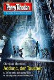 Addanc, der Taucher / Perry Rhodan-Zyklus "Chaotarchen" Bd.3190 (eBook, ePUB)