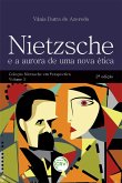Nietzsche e a aurora de uma nova ética 2ª edição (eBook, ePUB)