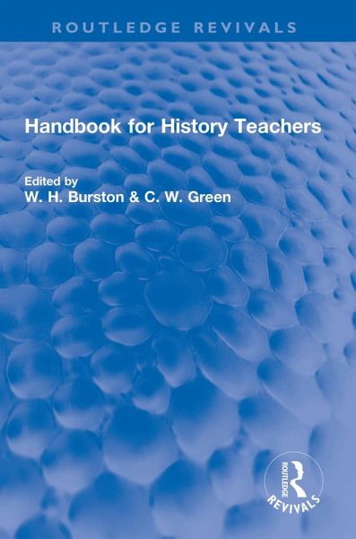 Handbook for History Teachers (eBook, ePUB) Handbook for History Teachers (eBook, ePUB)