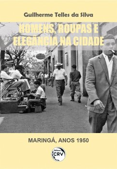 Cover Homens, roupas e elegância na cidade (Maringá, anos 1950) (eBook, ePUB)