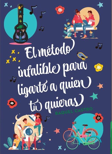 El método infalible para ligarte a quien tú quieras (eBook, ePUB)