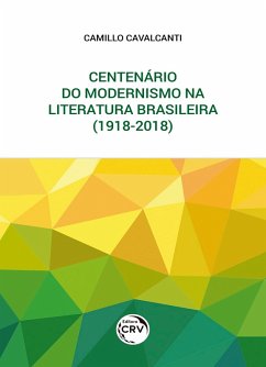 Centenário do modernismo na literatura brasileira (1918-2018) (eBook, ePUB) - Cavalcanti, Camillo