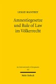 Amnestiegesetze und Rule of Law im Völkerrecht