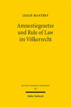 Amnestiegesetze und Rule of Law im Völkerrecht - Manthey, Leslie