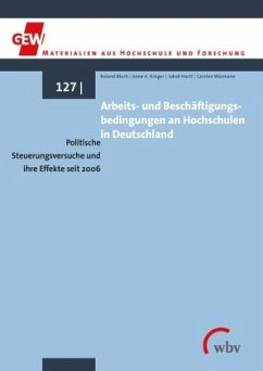 Arbeits- und Beschäftigungsbedingungen an Hochschulen in Deutschland - Bloch, Roland;Würmann, Carsten;Krüger, Anne K.
