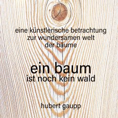 ein baum ist noch kein wald - Gaupp, Hubert