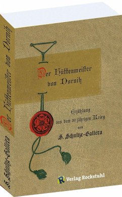 Der Hüttenmeister von Dornitz - Schultze-Gallera, Siegmar Baron von