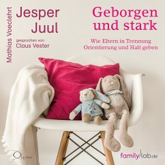 Geborgen und stark - Juul, Jesper;Voelchert, Mathias