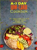 A-7 Day Low-Carb Cookbook (eBook, ePUB)