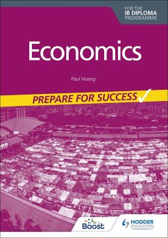 Prepare for Success: Economics for the IB Diploma - Hoang, Paul