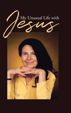 My Unusual Life With Jesus - Miller, Carmen Renae