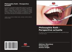 Philosophie Roth - Perspective actuelle - Bhardwaj, Abhinav;Singh, Vishal;SINGLA, ANSHUL