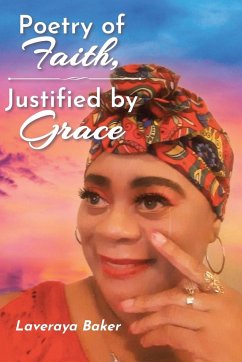 Poetry of Faith, Justified by Grace - Baker, Laveraya