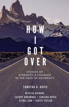 How I Got Over - Davis, Tamatha A; Taylor, Scotti; Davis, Lakesha
