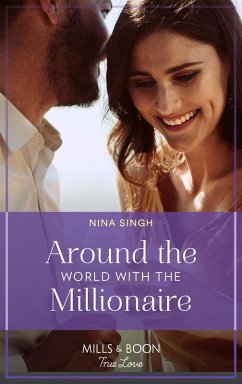 Around The World With The Millionaire (Mills & Boon True Love) (eBook, ePUB) - Singh, Nina