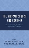 The African Church and COVID-19 (eBook, ePUB) The African Church and COVID-19 (eBook, ePUB)