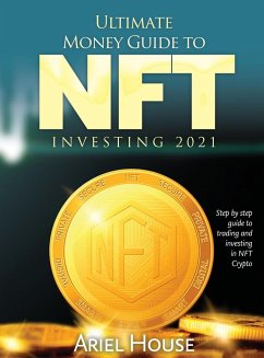 Ultimate Money Guide to NFT INVESTING 2021 - Ariel House