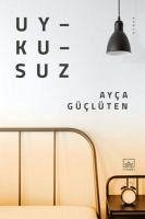 Uykusuz - Güclüten, Ayca