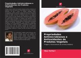 Propriedades Antimicrobianas e Antioxidantes de Produtos Vegetais