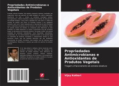 Propriedades Antimicrobianas e Antioxidantes de Produtos Vegetais - Kothari, Vijay
