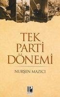 Tek Parti Dönemi - Mazici, Nursen