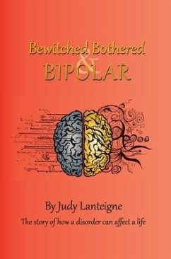 Bewitched Bothered and Bipolar - Lanteigne, Judy