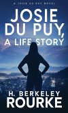 Josie DuPuy, A Life Story