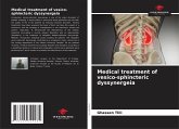 Medical treatment of vesico-sphincteric dyssynergeia