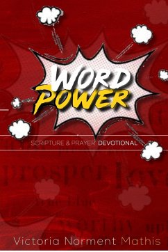Word Power Scripture and Prayer Devotional - Norment-Mathis, Victoria