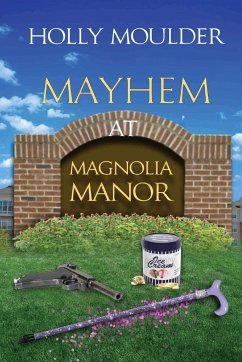 Mayhem at Magnolia Manor - Moulder, Holly