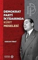 Demokrat Parti Iktidarinda Kürt Meselesi - Karagüllüoglu, Mustafa; Firat, Hakan