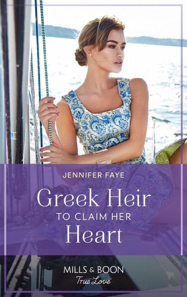 Greek Heir To Claim Her Heart (Greek Paradise Escape, Book 1) (Mills & Boon True Love) (eBook, ePUB) Greek Heir To Claim Her Heart (Greek Paradise Escape, Book 1) (Mills & Boon True Love) (eBook, ePUB)