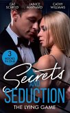 Secrets And Seduction: The Lying Game: Seductive Secrets (Sweet Tea and Scandal) / Bombshell for the Black Sheep / A Virgin for Vasquez (eBook, ePUB)
