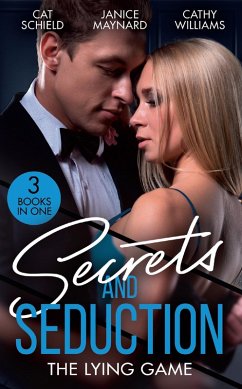 Secrets And Seduction: The Lying Game: Seductive Secrets (Sweet Tea and Scandal) / Bombshell for the Black Sheep / A Virgin for Vasquez (eBook, ePUB) - Schield, Cat; Maynard, Janice; Williams, Cathy