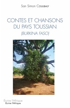 Contes et chansons du pays toussian (Burkina Faso) - Coulibaly, San Simon