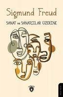 Sanat ve Sanatcilar Üzerine - Freud, Sigmund