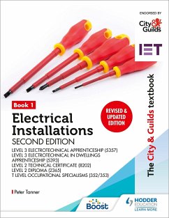 The City & Guilds Textbook: Book 1 Electrical Installations, Second Edition: For the Level 3 Apprenticeships (5357 and 5393), Level 2 Technical Certificate (8202), Level 2 Diploma (2365) & T Level Occupational Specialisms (8710) - Tanner, Peter